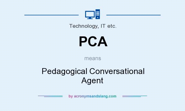 What does PCA mean? It stands for Pedagogical Conversational Agent