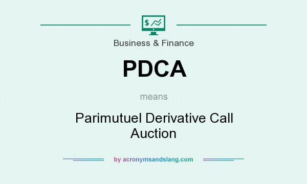What does PDCA mean? It stands for Parimutuel Derivative Call Auction