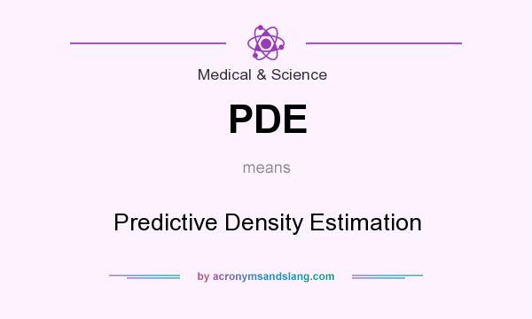 What does PDE mean? It stands for Predictive Density Estimation
