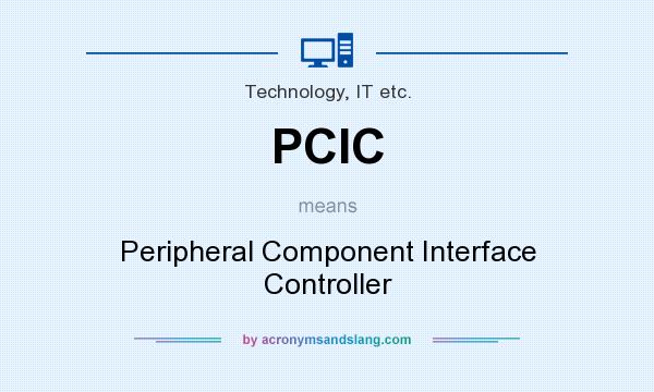What does PCIC mean? It stands for Peripheral Component Interface Controller