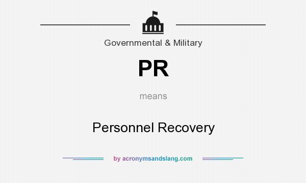 What does PR mean? It stands for Personnel Recovery