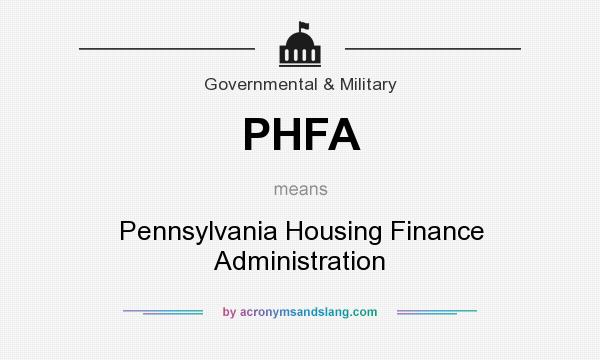 What does PHFA mean? It stands for Pennsylvania Housing Finance Administration