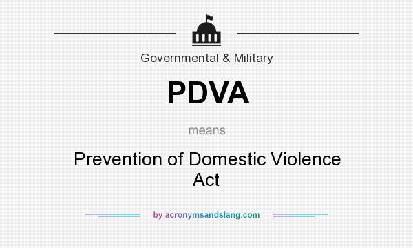 What does PDVA mean? It stands for Prevention of Domestic Violence Act