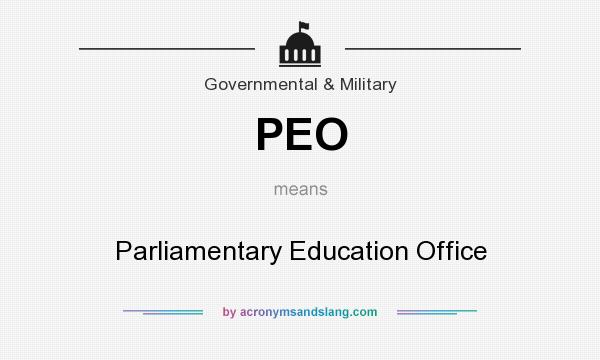 What does PEO mean? It stands for Parliamentary Education Office
