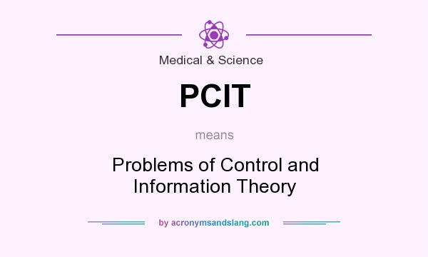 What does PCIT mean? It stands for Problems of Control and Information Theory