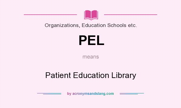 What does PEL mean? It stands for Patient Education Library