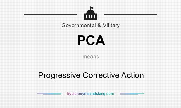 What does PCA mean? It stands for Progressive Corrective Action
