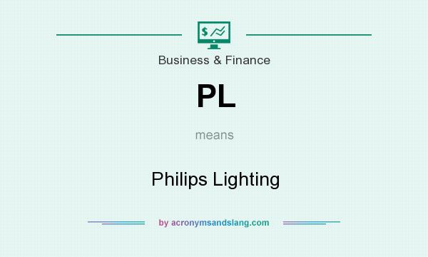 What does PL mean? It stands for Philips Lighting