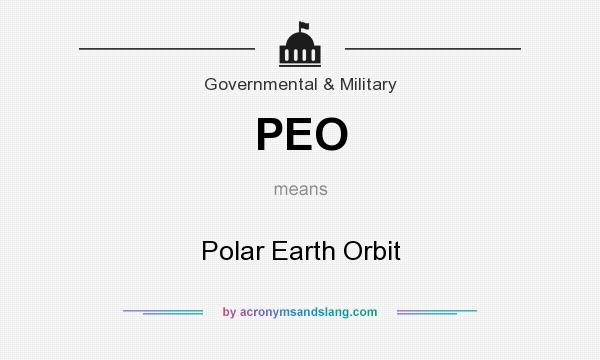 What does PEO mean? It stands for Polar Earth Orbit