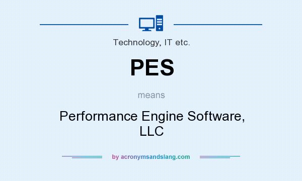 What does PES mean? It stands for Performance Engine Software, LLC