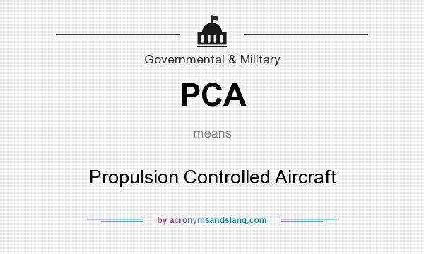 What does PCA mean? It stands for Propulsion Controlled Aircraft