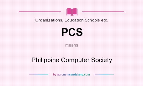 What does PCS mean? It stands for Philippine Computer Society