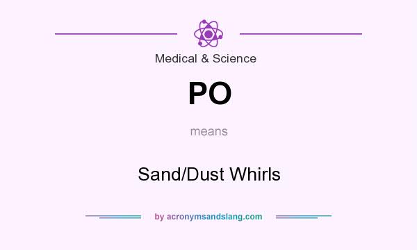What does PO mean? It stands for Sand/Dust Whirls