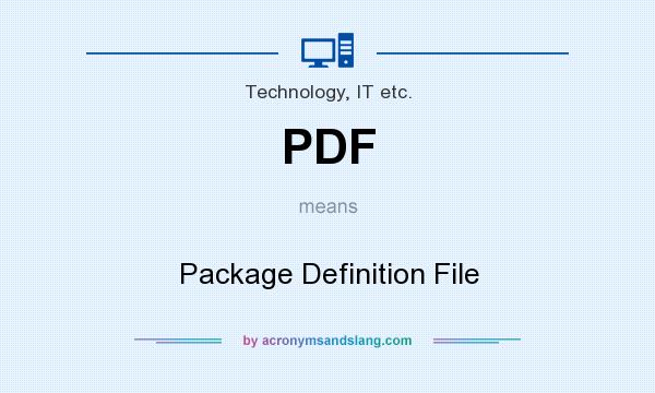 What does PDF mean? It stands for Package Definition File