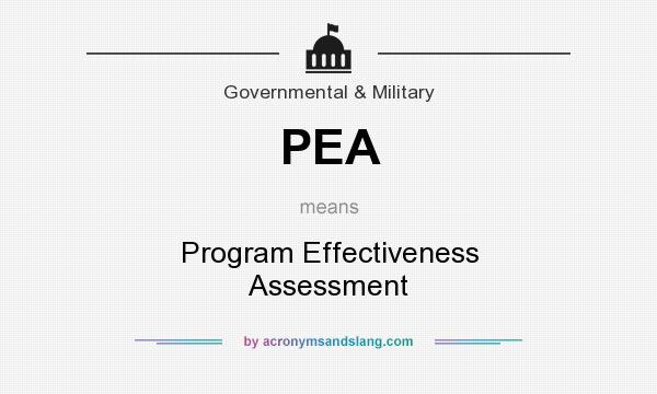 What does PEA mean? It stands for Program Effectiveness Assessment
