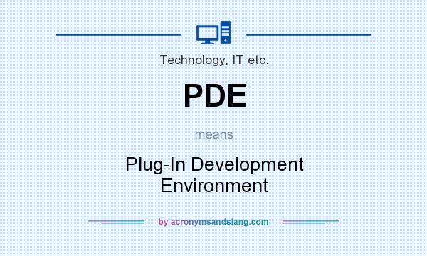 What does PDE mean? It stands for Plug-In Development Environment