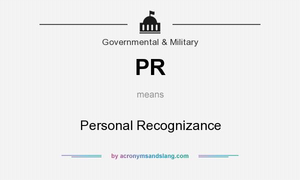 What does PR mean? It stands for Personal Recognizance