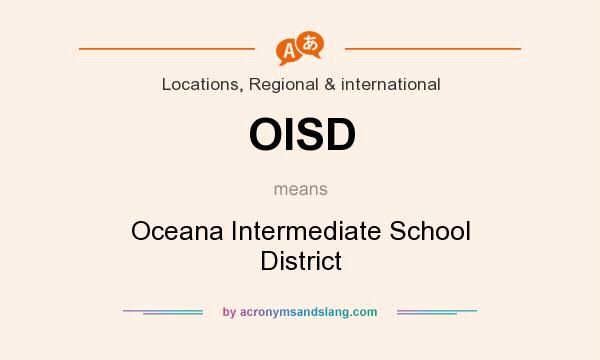 What does OISD mean? It stands for Oceana Intermediate School District
