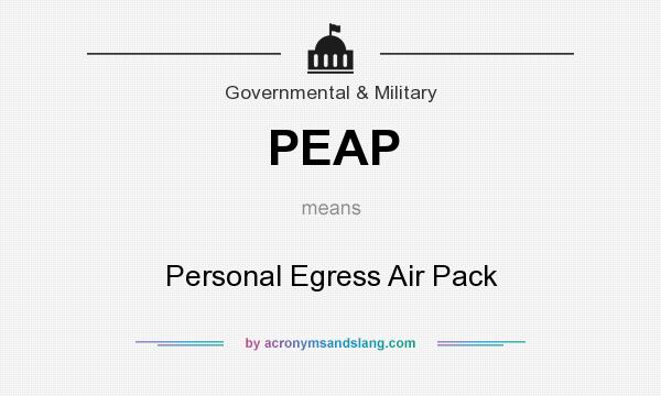 What does PEAP mean? It stands for Personal Egress Air Pack