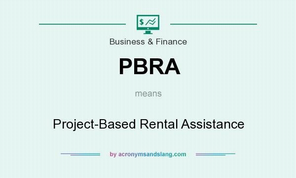 What does PBRA mean? It stands for Project-Based Rental Assistance