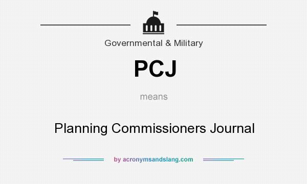 What does PCJ mean? It stands for Planning Commissioners Journal