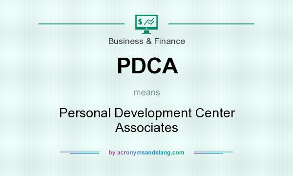 What does PDCA mean? It stands for Personal Development Center Associates