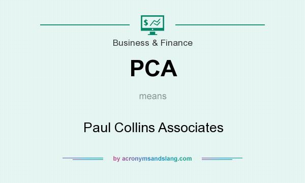 What does PCA mean? It stands for Paul Collins Associates