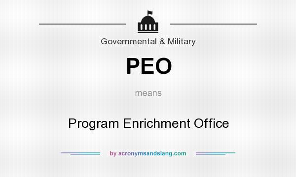 What does PEO mean? It stands for Program Enrichment Office