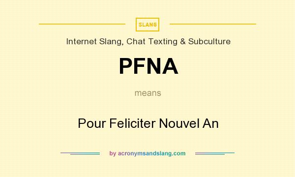 What does PFNA mean? It stands for Pour Feliciter Nouvel An