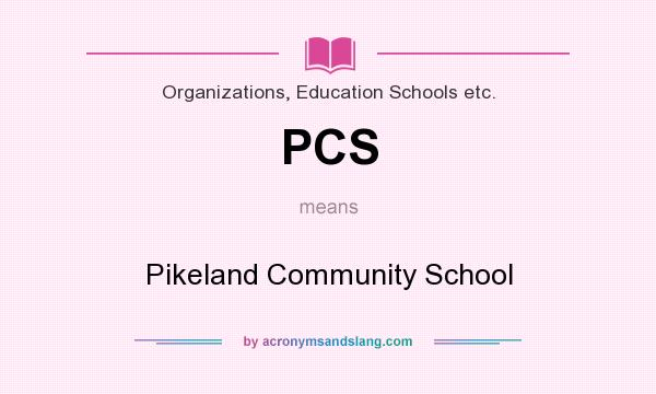 What does PCS mean? It stands for Pikeland Community School