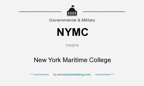 What does NYMC mean? It stands for New York Maritime College