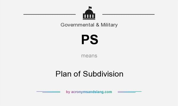 What does PS mean? It stands for Plan of Subdivision