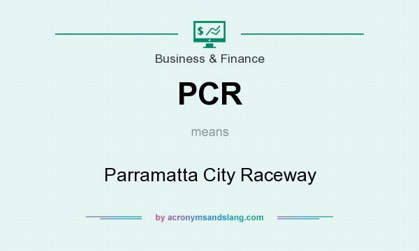 What does PCR mean? It stands for Parramatta City Raceway