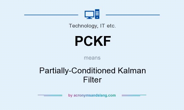 What does PCKF mean? It stands for Partially-Conditioned Kalman Filter