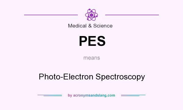 What does PES mean? It stands for Photo-Electron Spectroscopy