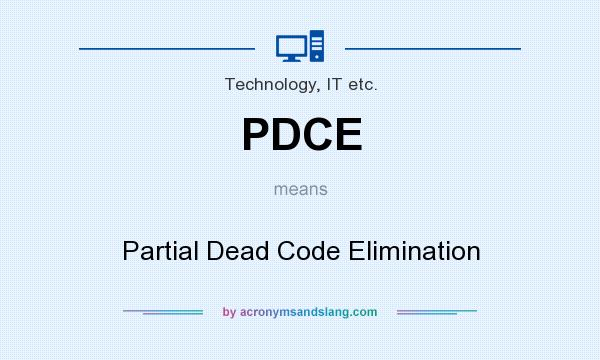 What does PDCE mean? It stands for Partial Dead Code Elimination