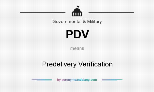 What does PDV mean? It stands for Predelivery Verification