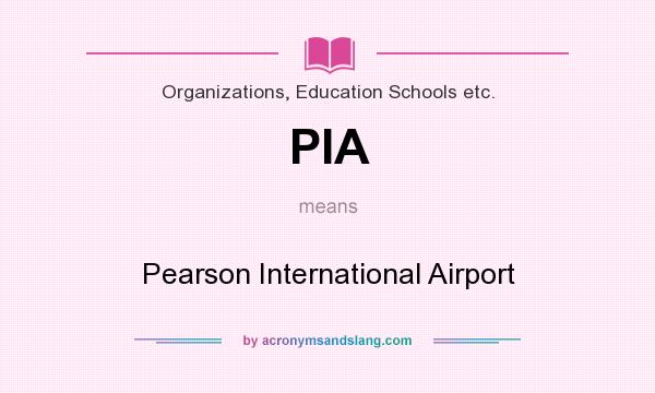 What does PIA mean? It stands for Pearson International Airport