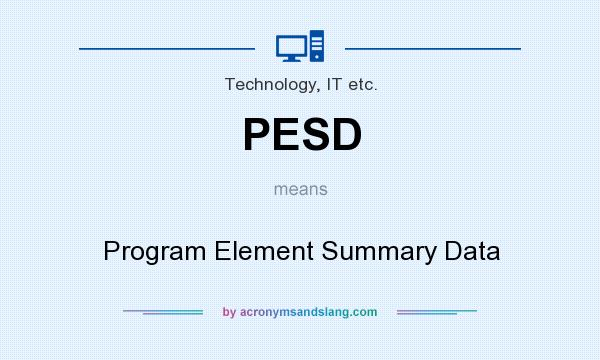 What does PESD mean? It stands for Program Element Summary Data
