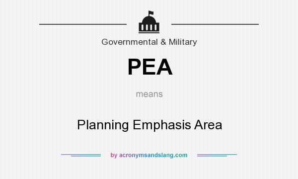 What does PEA mean? It stands for Planning Emphasis Area