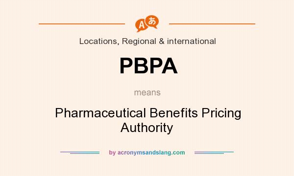 What does PBPA mean? It stands for Pharmaceutical Benefits Pricing Authority