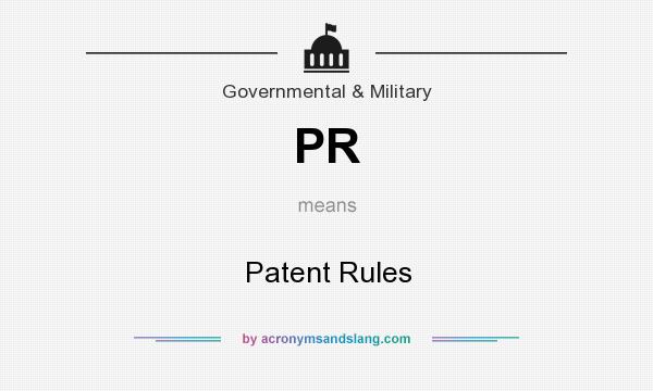 What does PR mean? It stands for Patent Rules
