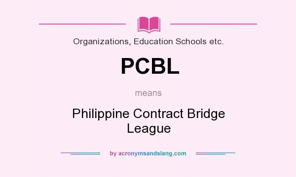 What does PCBL mean? It stands for Philippine Contract Bridge League