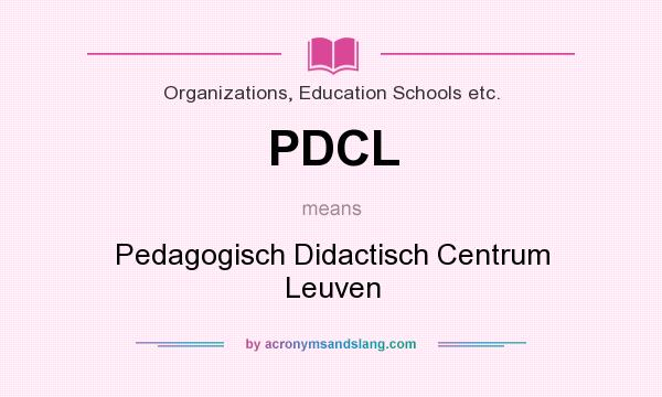 What does PDCL mean? It stands for Pedagogisch Didactisch Centrum Leuven