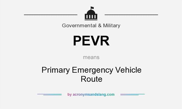 What does PEVR mean? It stands for Primary Emergency Vehicle Route