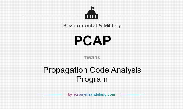 What does PCAP mean? It stands for Propagation Code Analysis Program