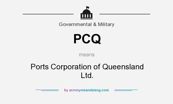 What does PCQ mean? It stands for Ports Corporation of Queensland Ltd.