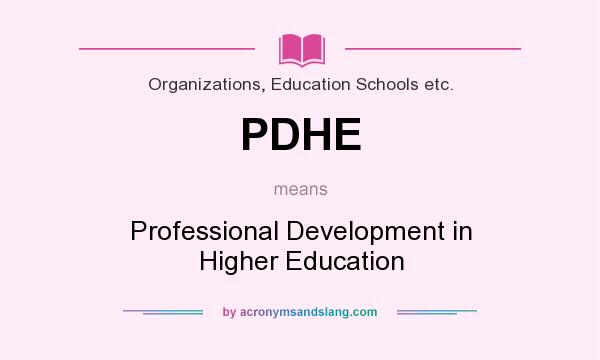 What does PDHE mean? It stands for Professional Development in Higher Education