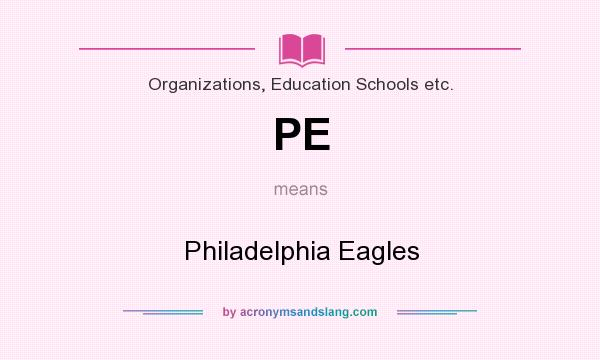 What does PE mean? It stands for Philadelphia Eagles