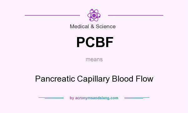 What does PCBF mean? It stands for Pancreatic Capillary Blood Flow